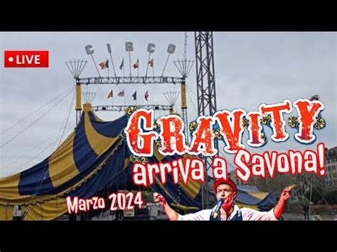 Gravity Circus Arriva A Savona Video Montaggio Tendone Marzo