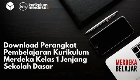 Download Perangkat Pembelajaran Kurikulum Merdeka Kelas 1 Jenjang