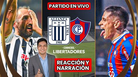 ALIANZA LIMA 1 1 CERRO PORTEÑO EN VIVO COPA LIBERTADORES 2024