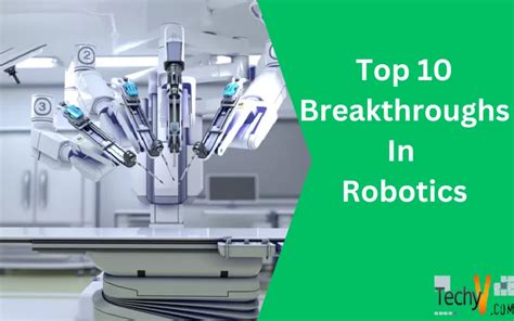 Top Breakthroughs In Robotics Techyv