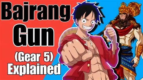 How Powerful Is Bajrang Gun Luffy Gear 5 Vs Kaido Bajrang Gun