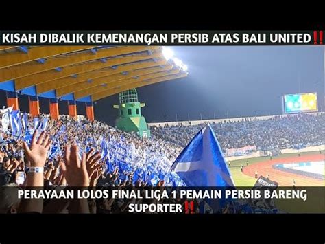 Cerita Dibalik Kemenangan Persib Atas Bali United Youtube