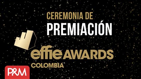 Effie Awards Colombia 2022 Los Ganadores De Las Categorías Más