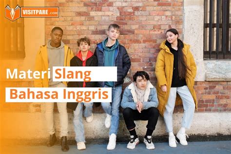 Mengenal Beragam Slang Bahasa Inggris Dan Contoh Penggunaannya