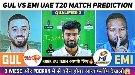 GUL Vs EMI Dream11 GUL Vs EMI Dream11 Prediction Gulf Giants Vs MI