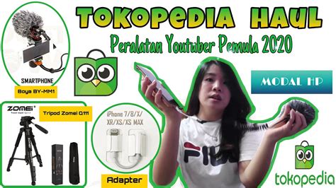 TOKOPEDIA HAUL PERALATAN YOUTUBER PEMULA MODAL HP 2020 UNBOXING