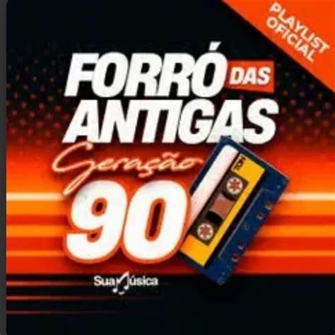 ForrÓ Das Antigas GeraÇÃo Dos Anos 90 Forró Sua Música Sua Música