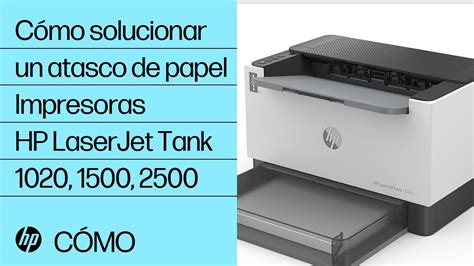 C Mo Solucionar Un Atasco De Papel Impresoras Hp Laserjet Tank