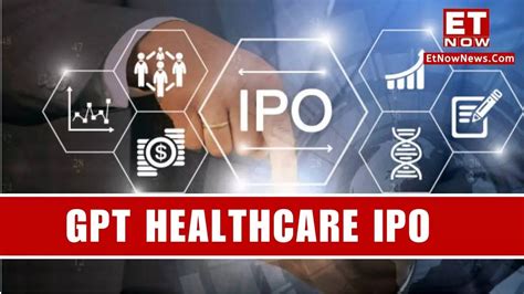 Gpt Healthcare Ipo Listing Strong Debut On Bse And Nse Check Share