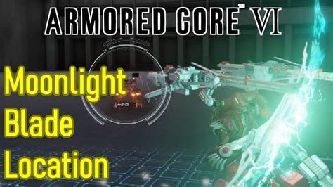 Armored Core 6 How To Get Moonlight Greatsword Moonlight Blade