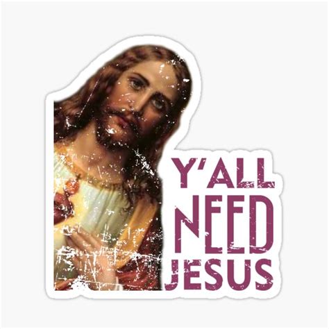 You All Need Jesus Sticker For Sale By Yahahastore Redbubble