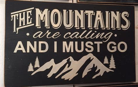 The Mountains Are Calling And I Must Go John By Americanatheart