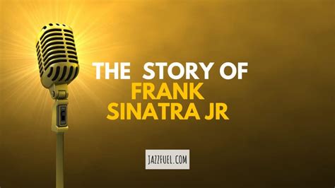 The Story of Frank Sinatra Jr - Jazzfuel