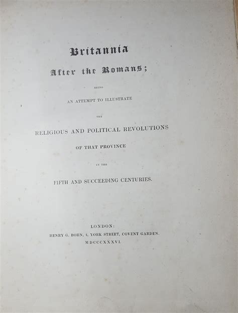 BRITANNIA AFTER THE ROMANS Being an Attempt to Illustrate the Religious ...