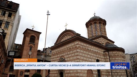 Biserica Sfântul Anton Curtea Veche și a sărbătorit hramul istoric