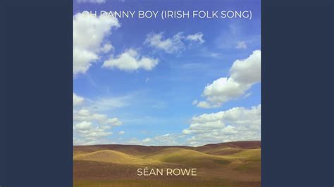 Oh Danny Boy Irish Folk Song Youtube