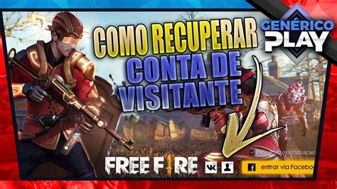 Como Recuperar Conta De Visitante Do Free Fire Explica O Youtube