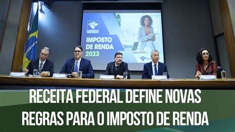 Receita Federal Define Novas Regras Para O Imposto De Renda Youtube