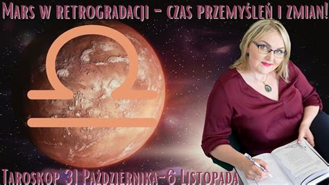 Mars W Retrogradacji Czas Przemy Le I Zmian Co Dla Wagi Taroskop