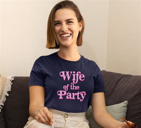 Wife Of The Party Shirt Bachelorette Party Shirt Bridal Party Shirt Wife Shirt Wedding Party