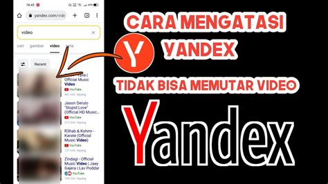 Cara Mengatasi Yandex Tidak Bisa Memutar Video Terbaru Caa Mengatasi