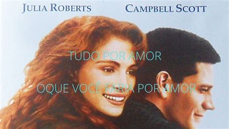 Filme Tudo Por Amor Julia Roberts Filme De Romance Filmes Cl Ssicos