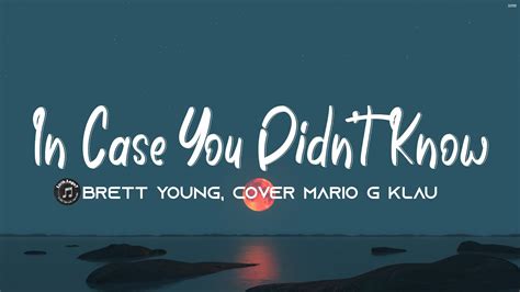 In Case You Didnt Know Brett Young Cover Mario G Klau Lirik Lagu