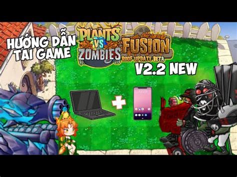 H Ng D N T I Plants Vs Zombies Rh Fusion V M Y T Nh V I N