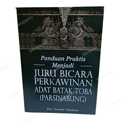 Jual Buku Panduan Praktis Menjadi Juru Bicara Perkawinan Adat Batak