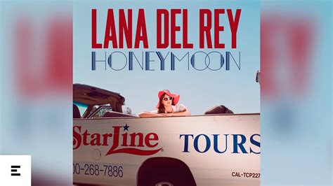 Lana Del Rey Album Honeymoon 2015 All Videos Included Youtube Music