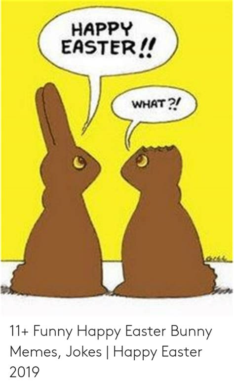 Happy Easter Birthday Meme Happy Easter Funny Easter Humor Happy