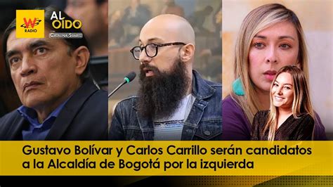 Gustavo Bolívar Y Carlos Carrillo Serán Candidatos A La Alcaldía De