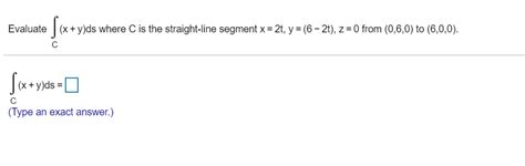 Solved Evaluate Integral From Upper C To Left Parenthesis Chegg