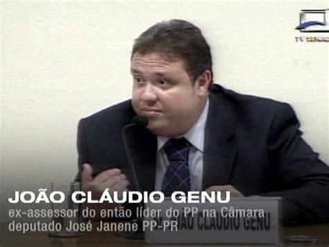 Vídeo Frases Mensalão João Cláudio Genu Globonews G1