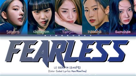 Le Sserafim 르세라핌 Fearless 2023 Ver Color Coded Lyrics