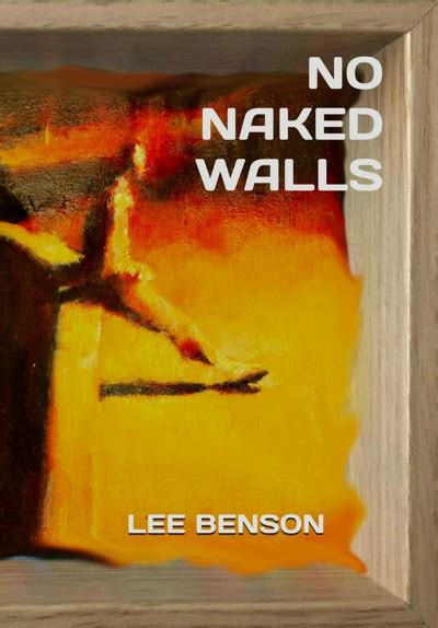 Smashwords No Naked Walls A Book By Lee Benson