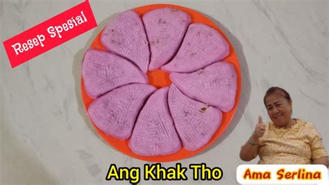 Resep Spesial Ang Khak Tho Ama Serlina Youtube