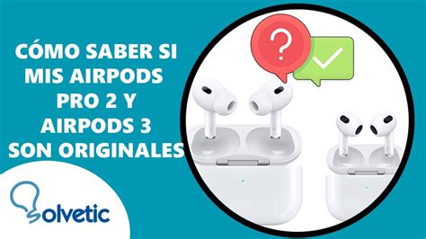 Cómo Saber Si Mis Airpods Pro 2 Y Airpods 3 Son Originales ️ Cómo Usar Airpods Pro 2 Y Airpods 3