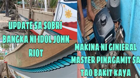 Ano Nangyari Sa Makina Ni Gineral Master Bangka Ni Idol John Riot May