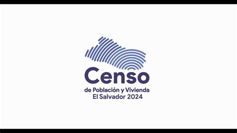 Participa En El Censo De Poblaci N Y Vivienda El Salvador No Te