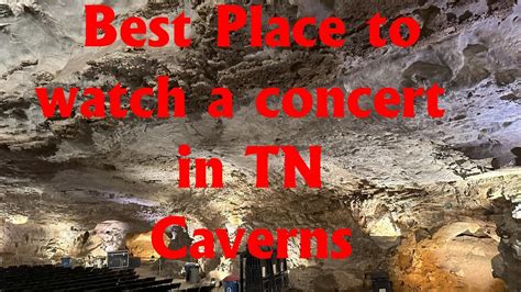 The Best Place To See A Concert In Tennesse The Caverns In Pelham Tn