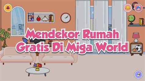 Mari Kita Mendekor Rumah Di Miga World House Design Free Ideas Youtube