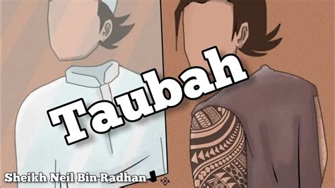 Taubah Sheikh Neil Bin Radhan Youtube