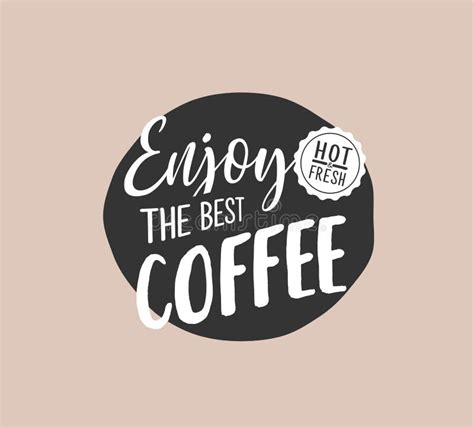 Engoy The Best Coffee Handwritten Quote And Logo Vintage Stylized