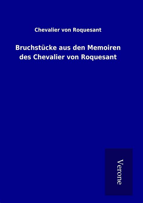 Bruchstücke aus den Memoiren des Chevalier von Roquesant online kaufen