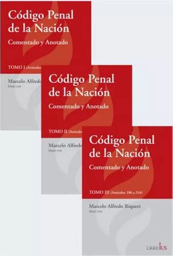 Codigo Penal De La Nacion Comentado Y Anotado 3 Tomos MercadoLibre