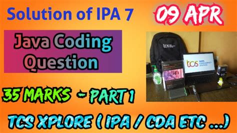 TCS Xplore 2023 Ion Proctored Exam 35 Marks JAVA Coding Solution