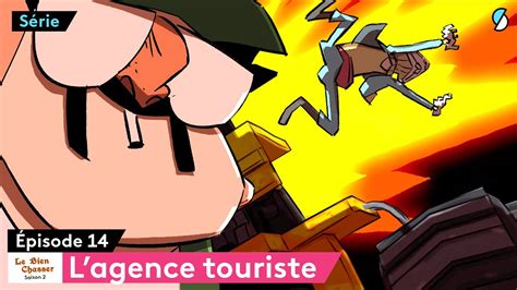 L Agence Touriste Le Bien Chasser Saison Pisode Youtube