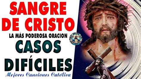 OraciÓn Sangre De Cristo Para Casos DifÍciles ️la MÁs Poderosa Oracion A La Sangre De Cristo