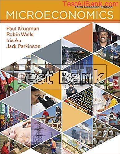 Microeconomics Canadian Rd Edition Krugman Test Bank